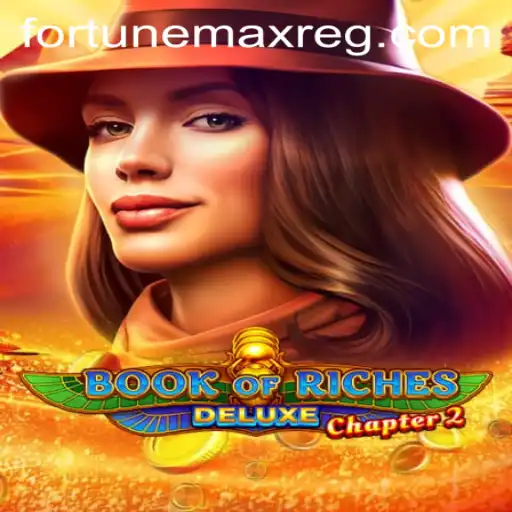 Exploring Book of Riches Deluxe Chapter 2 and Fortunemax Login